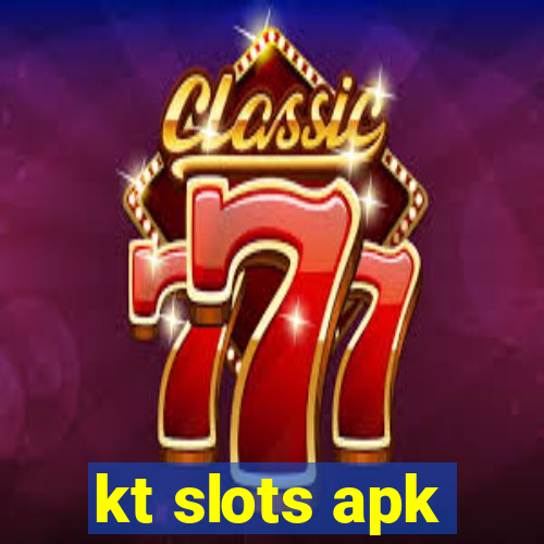 kt slots apk